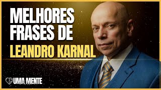 melhores frases de leandro karnal - frases de leandro karnal - leandro karnal