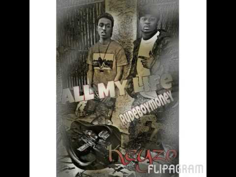 Rudeboymoney- "All My life " ft. Keyz’O