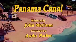 Animaniacs Songs: Panama Canal