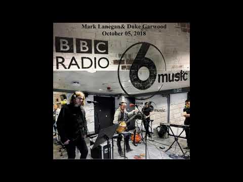 Mark Lanegan & Duke Garwood - Feast to Famine - Live in Session on BBC6 (October 05, 2018)