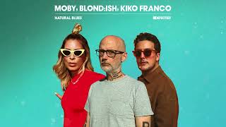 Moby, BLOND:ISH, Kiko Franco - Natural Blues
