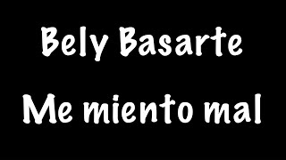 Bely Basarte - Me miento mal (karaoke)
