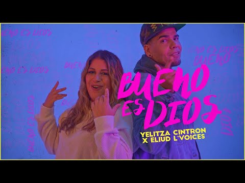 Yelitza Cintron ft. Eliud L'Voices - Bueno es Dios (Vídeo Oficial)