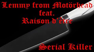 Lemmy from Motörhead feat. Raison d’être - Serial Killer (Lyrics, Dark Ambient Mashup)