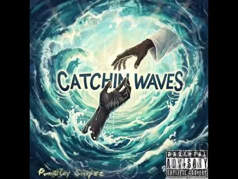 Catchin Waves - Pressley Snipez