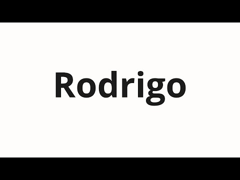 How to pronounce Rodrigo