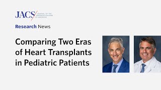 Newswise:Video Embedded today-s-pediatric-heart-transplantations-involve-sicker-children-but-have-better-outcomes