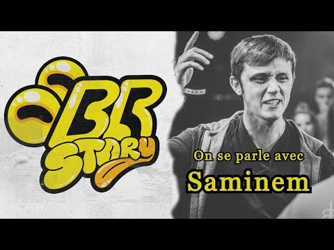 BR Story : On se parle avec Saminem