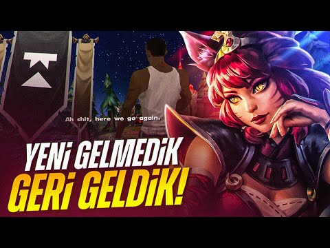 YENİ GELMEDİK GERİ GELDİK!  | League of Legends