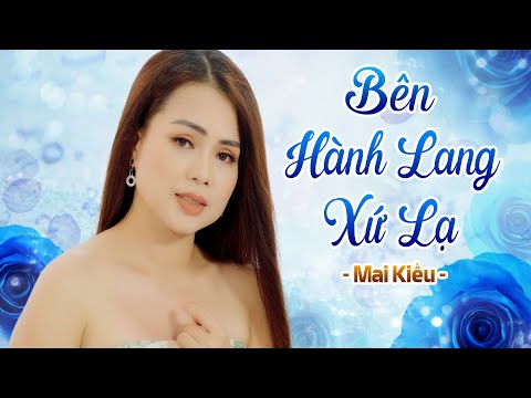 Bên hành lang xứ lạ - Mai Kiều Bolero