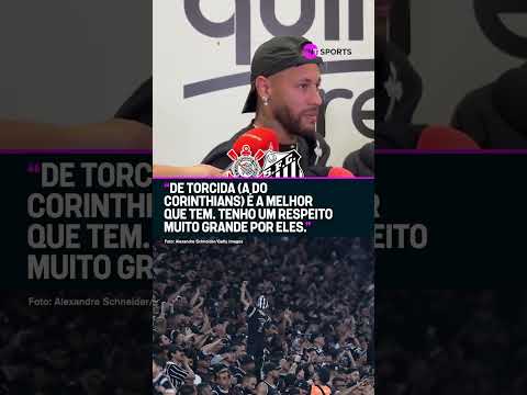 OLHA O QUE O NEYMAR FALOU SOBRE A TORCIDA DO CORINTHIANS! #shorts