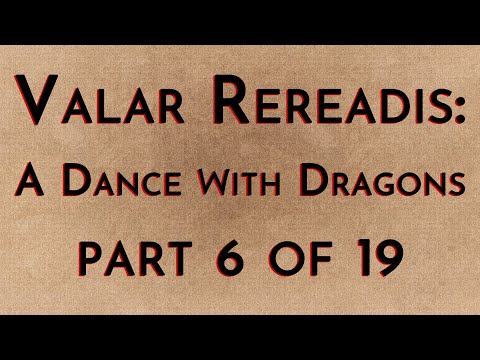 Valar Rereadis: ADWD - Part 6/19