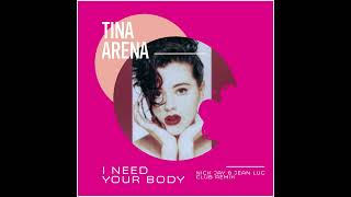 Tina Arena - I Need Your Body 2023 (Nick Jay &amp; Jean Luc Club Mix)