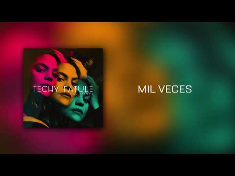 Mil Veces - Techy Fatule