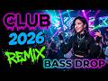 Top Club Banger EDM 2026 Ultimate Party Mix
