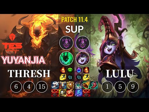 TES yuyanjia Thresh vs Lulu Sup - KR Patch 11.4