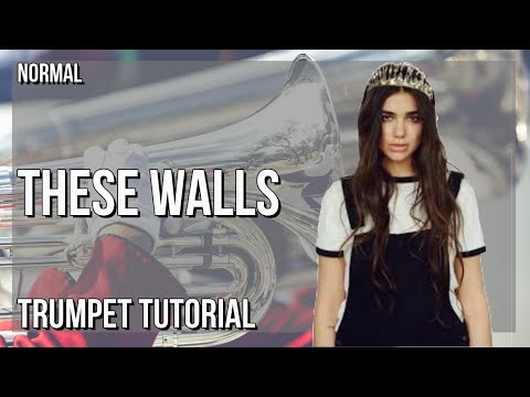 How to play These Walls by Dua Lipa ft Pierre de Maere on Trumpet (Tutorial)