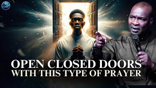 How To Open Closed Doors With This Prayer That Provokes Favor | Apostle Joshua Selman