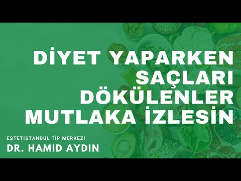 Diyet Yaparken Saçları Dökülenlerin İzlemesi Gereken Video - Dr. Hamid AYDIN