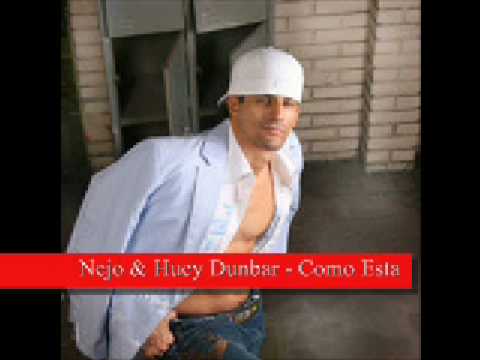 Nejo Y Huey Dunbar Como Estas - Dj Nelson