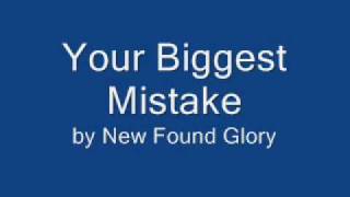 Your Biggest Mistake by New Found Glory