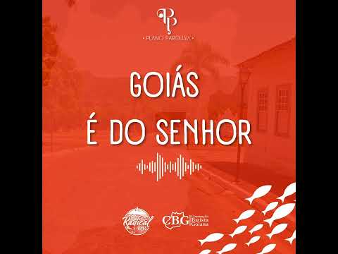 Goiás É Do Senhor - Plano Parousia