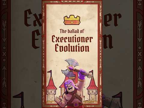 The Ballad of Executioner Evolution! #clashroyale  #cardevolution