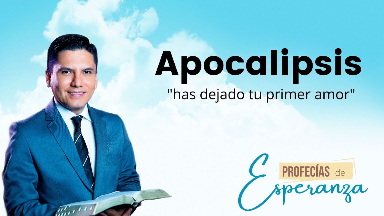 Apocalipsis: has dejado tu primer amor