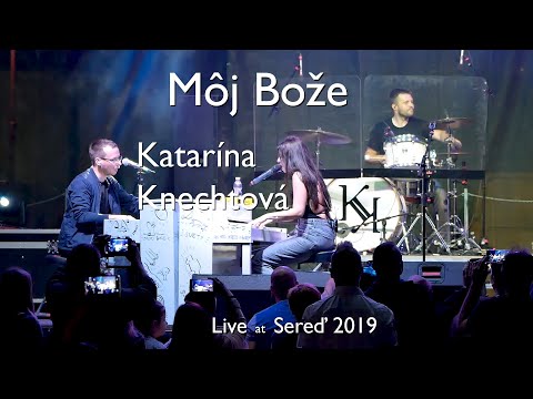 Katarína Knechtová - Môj Bože Live