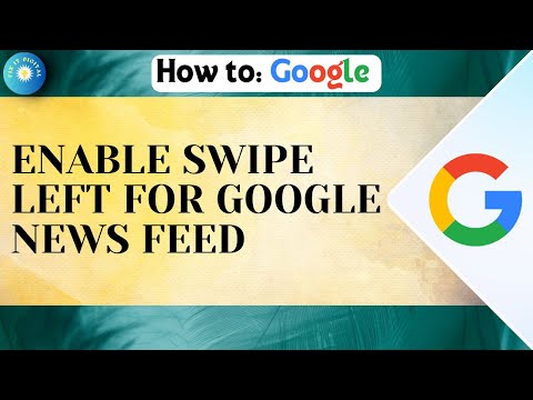 How To Enable Swipe Left For Google News Feed On Android