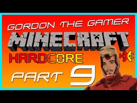 Gordon Play's Minecraft - HARDCORE 9 (hXc)