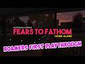 Fears To Fathom LIVE Gameplay First Time Blind Horror Playthrough