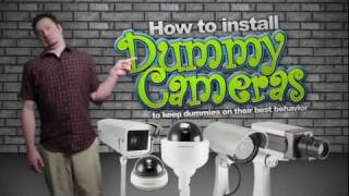 How to install Dummy Security Cameras to keep dummies on their best behavior