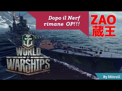 World of warships ita - Zao post Nerf gameplay 0.6.3.1.