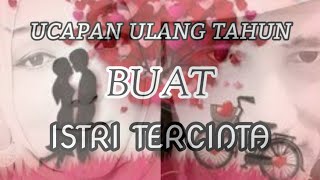 Download lagu UCAPAN SELAMAT ULANG TAHUN UNTUK ISTRI TERCINTA || bikin melow || teharu mp3