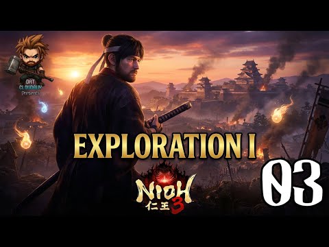 Exploration I | Part 3: Nioh 3 | 1572 CE Warring States