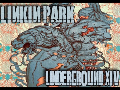Linkin Park Underground XIV [Full CD]