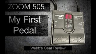 Video thumbnail for Webb's Gear Review - ZOOM 505 - My First Guitar Pedal (1996 Zoom 505) by Jared Webb