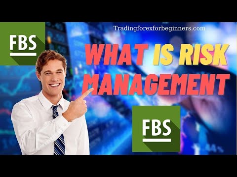 FBS Trader - What is risk management - Trading forex for beginners