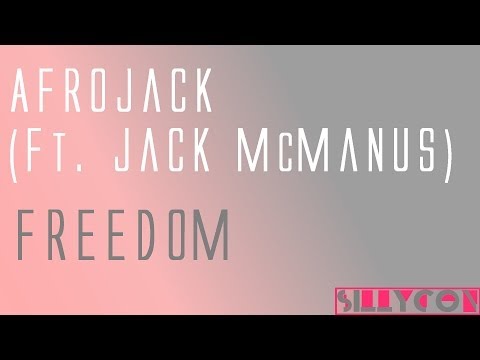 Afrojack - Freedom (Ft. Jack McManus)