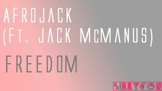 Afrojack - Freedom (Ft. Jack McManus)