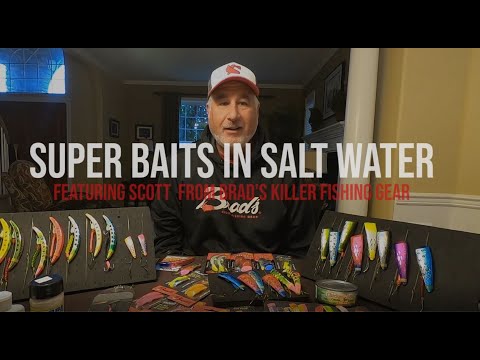 Pro Tips with Brad's - Selecting Super Baits for the Saltwater