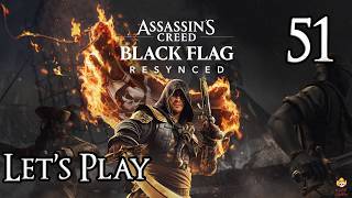 Assassin's Creed Black Flag Resynced - Let's Play Part 51: A World WIthout Gold