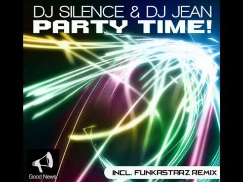 DJ Silence & DJ Jean - Party Time! (Funkastarz remix)