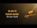 Ya No Te Puedo Amar, Grupo Galé, Video Letra - Salsa Power