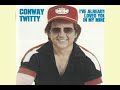 Conway Twitty - Judge Of Hearts (1977 version)