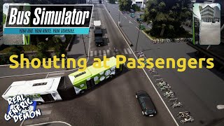 Bus Simulator 18 -  Ep31: Shouting at Passengers