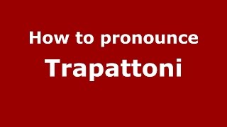 How to pronounce Trapattoni