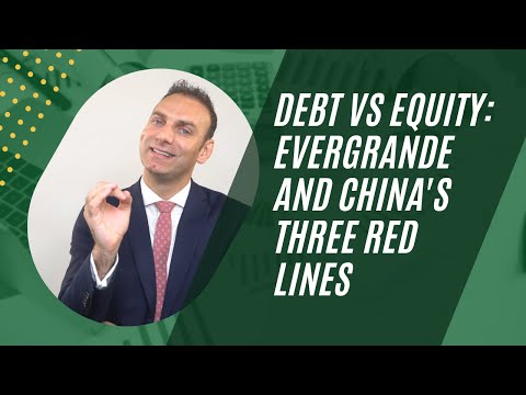 Debt vs Equity: Evergrande and China's Three Red Lines (the Investor's Perspective)