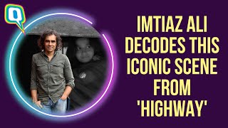 Imtiaz Ali Decodes ‘Veera’s Outburst’ Scene From Alia Bhatt’s ‘Highway’| The Quint